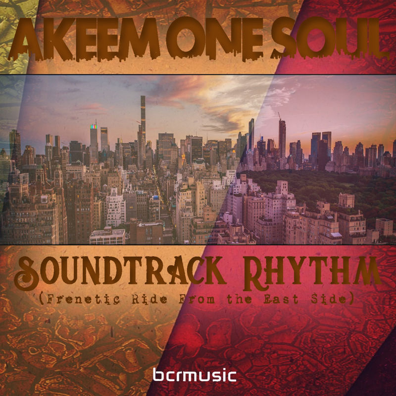 Akeem One Soul - Soundtrack Rhythm / BCRMUSIC