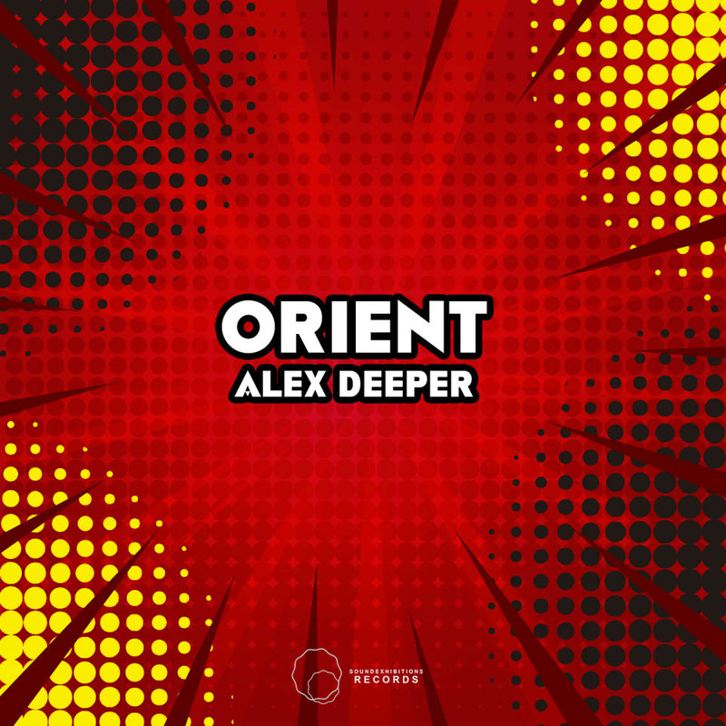 Alex Deeper - Orient / Sound-Exhibitions-Records