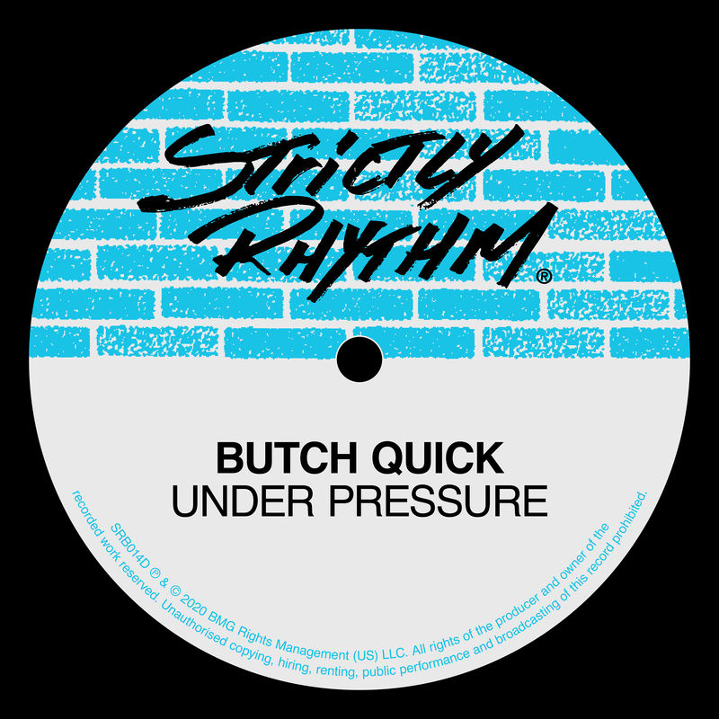 Butch Quick - Under Pressure / Strictly Rhythm Records