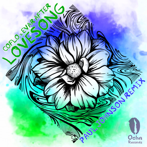 Coflo and Evar After - Lovesong (Paul Johnson Remix) / Ocha Records