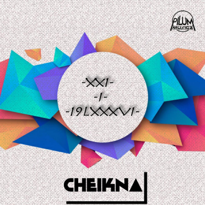 Cheikna - XX1-I-19LXXVI / Pilum Musicz