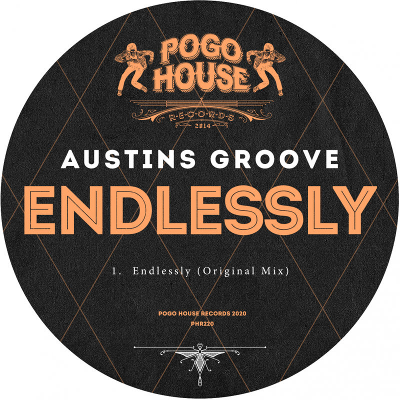 Austins Groove - Endlessly / Pogo House Records