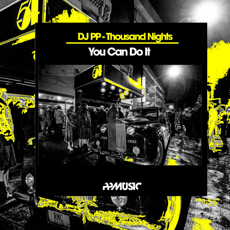 DJ PP & Thousand Nights - You Can Do It / PPMUSIC
