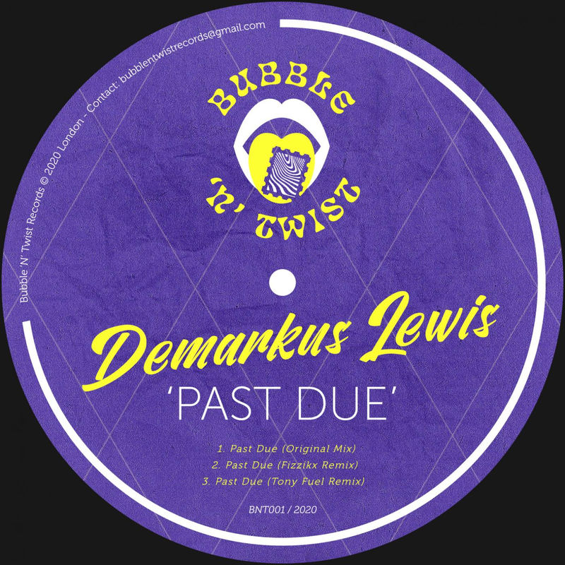 Demarkus Lewis - Past Due / Bubble 'N' Twist Records