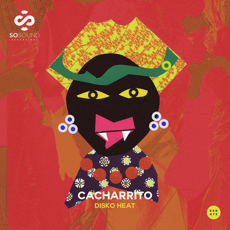Cacharrito - Disko Heat / So Sound Recordings