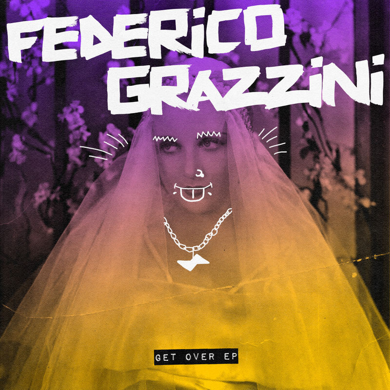 Federico Grazzini - Get Over EP / Snatch! Records