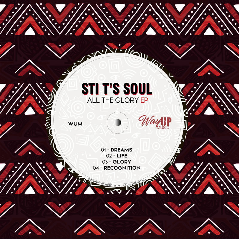 STI T's Soul - All The Glory EP / Way Up Music