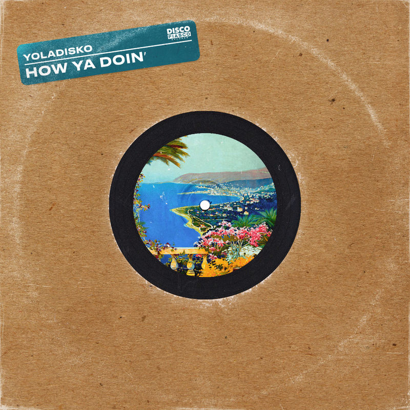 YolaDisko - How Ya Doin' / Disco Fiasco Records