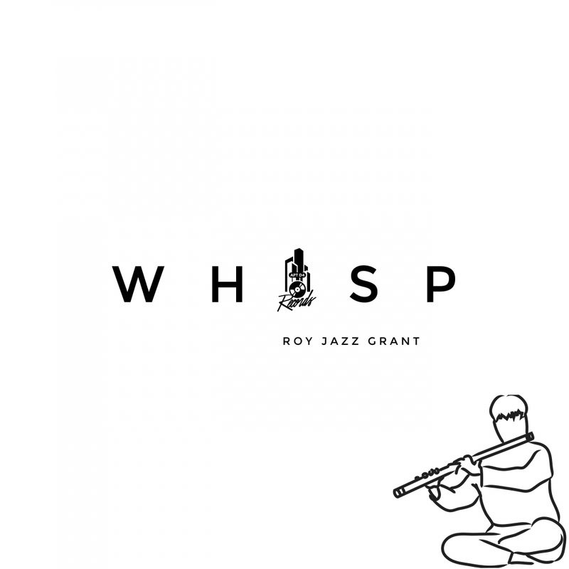 Roy Jazz Grant - Whisp / Apt D4 Records