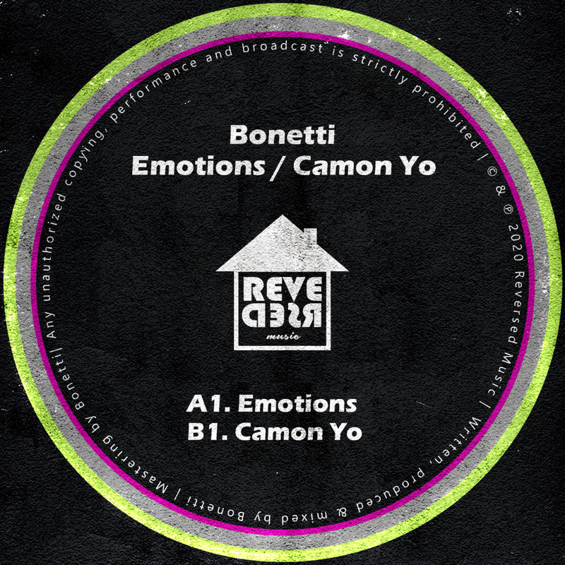 Bonetti - Emotions / Camon Yo / Reversed Music