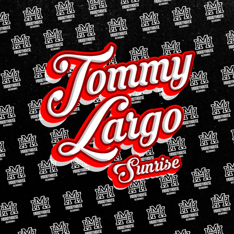Tommy Largo - Sunrise / MoodyHouse Recordings