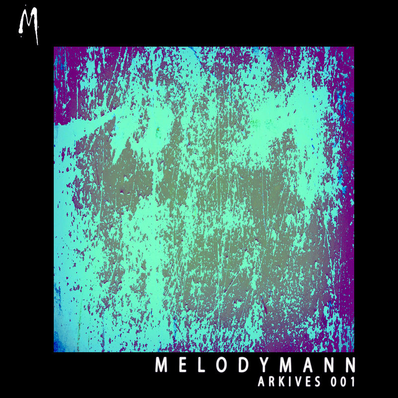 Melodymann - Arkives 001 / Melodymathics