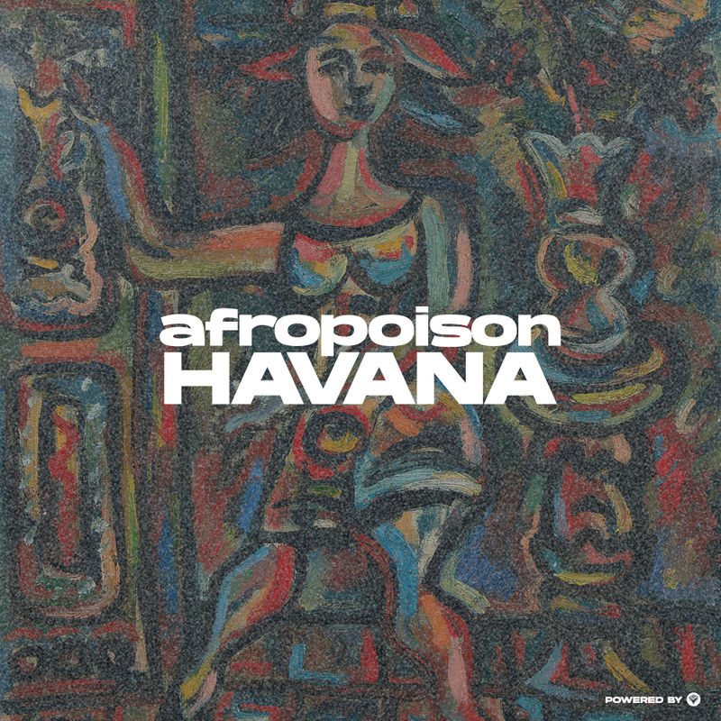 Afropoison - Havana / Guettoz Muzik