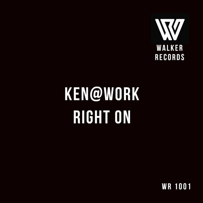 Ken@Work - Right On / Walker Records