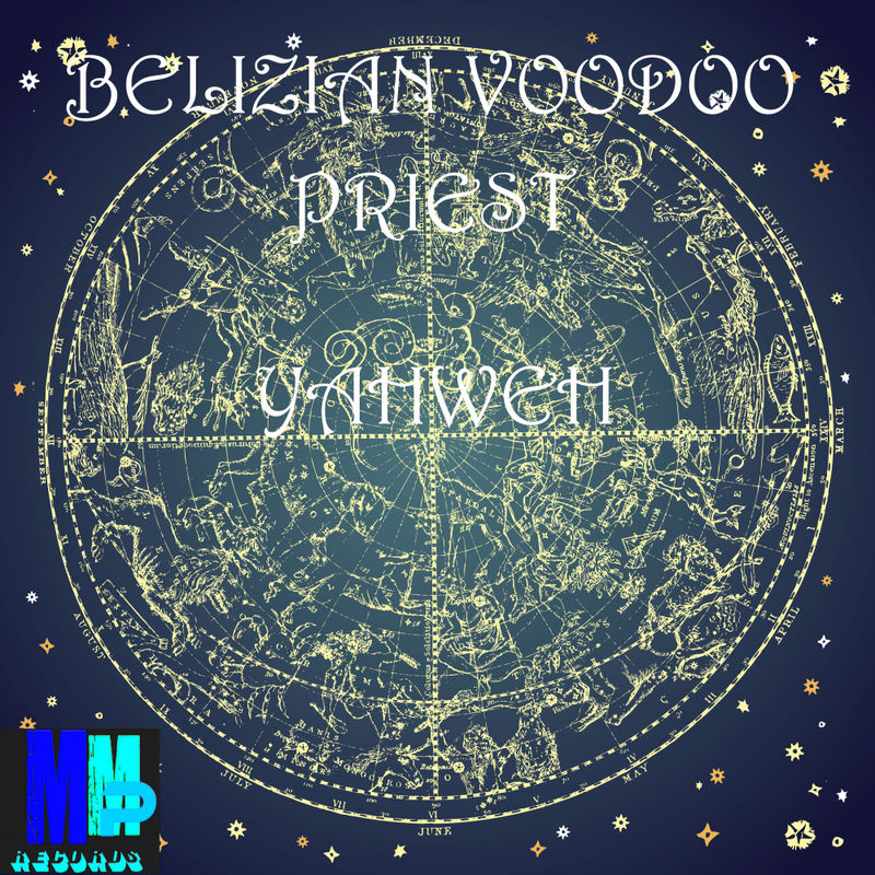 Belizian Voodoo Priest - YahWeh / MMP Records