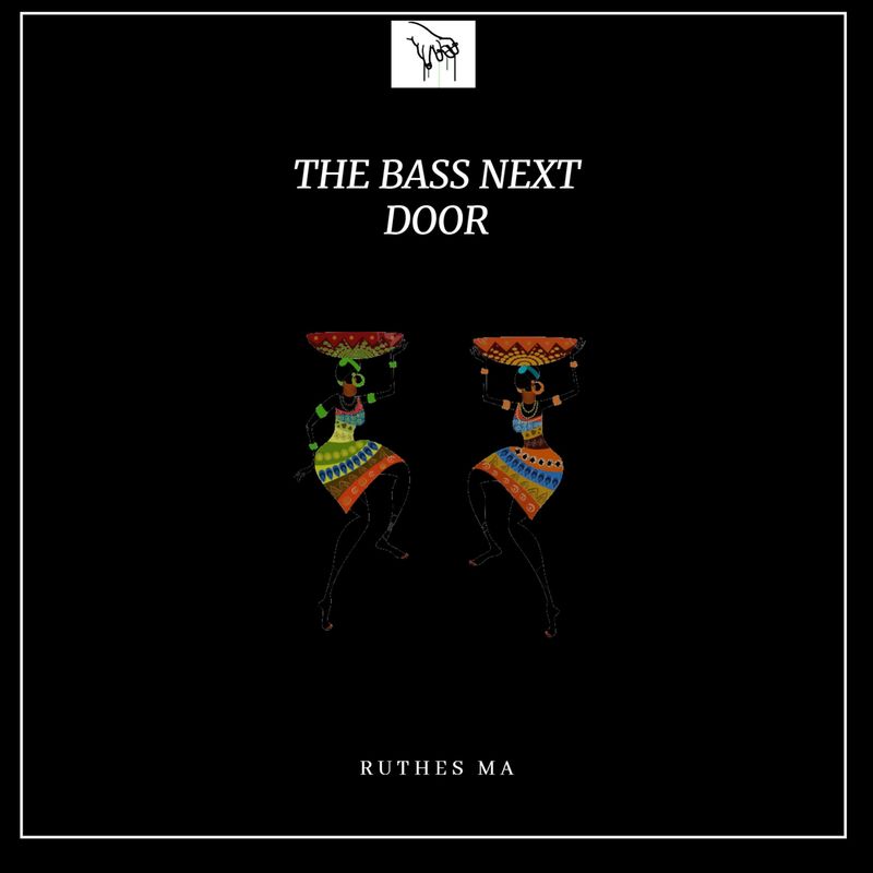 Ruthes Ma - The Bass Next Door / Creative Touch Music