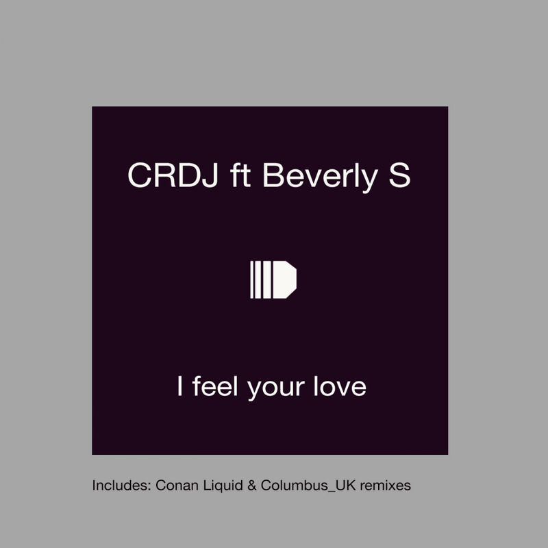 CRDJ ft Beverly S - I Feel Your Love / DRUM Records