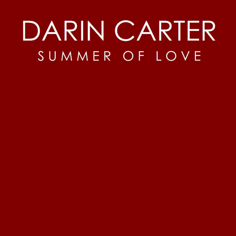 Darin Carter - Summer Of Love / Embarcadero Red