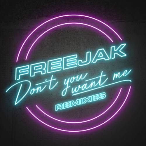 Freejak - Don't You Want Me (Remixes) / New State Music