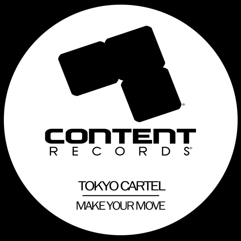 Tokyo Cartel - Make Your Move / Content Records