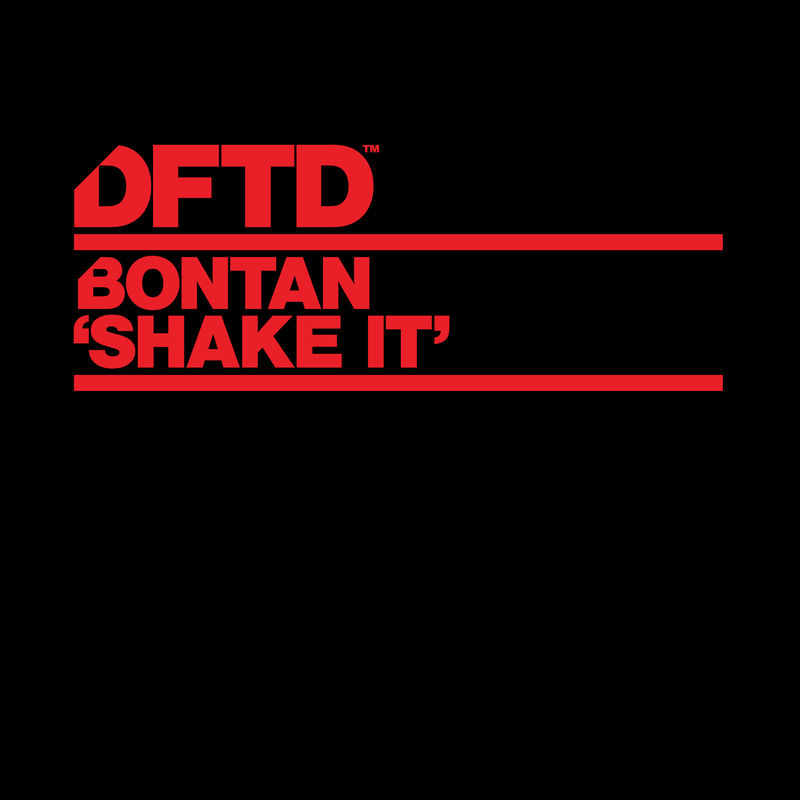 Bontan - Shake It / DFTD