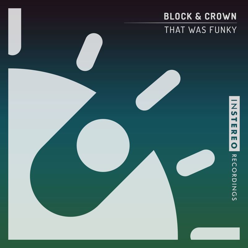 Block & Crown - That Was Funky / InStereo Recordings