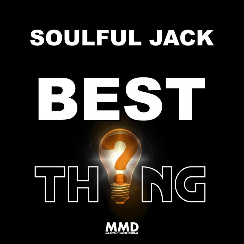 Soulful Jack - Best Thing / Marivent Music Digital