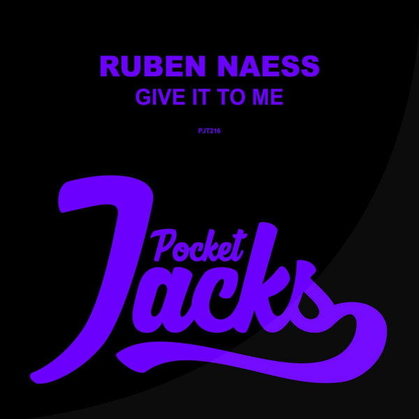 Ruben Naess - Give It To Me / Pocket Jacks Trax