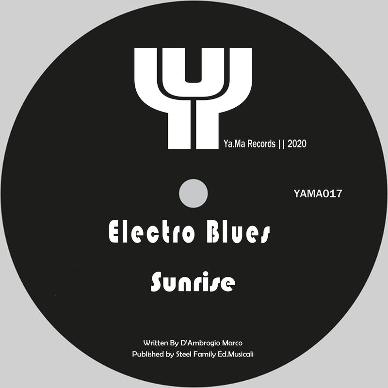 Electro Blues - Sunrise / Ya.Ma records