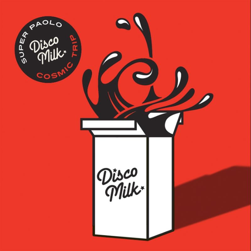 Super Paolo - Cosmic Trip / Disco Milk Records
