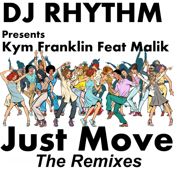 DJ RHYTHM pres. Kym Franklin Feat. Malik - Just Move (Remixes) / Aura Recordings (S&S Records)