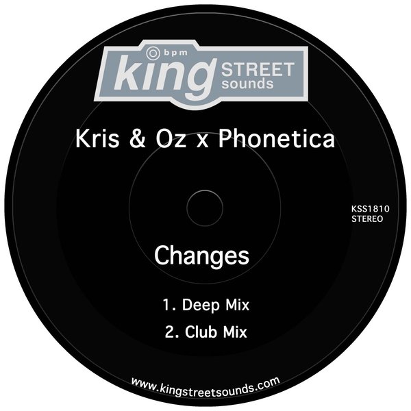 Kris & Oz x Phonetica - Changes / King Street Sounds