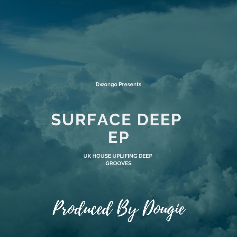 Dougie - Surface Depp / Dwongo House