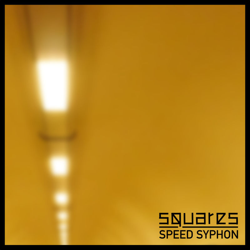 Squares - Speed Syphon / Go Deep