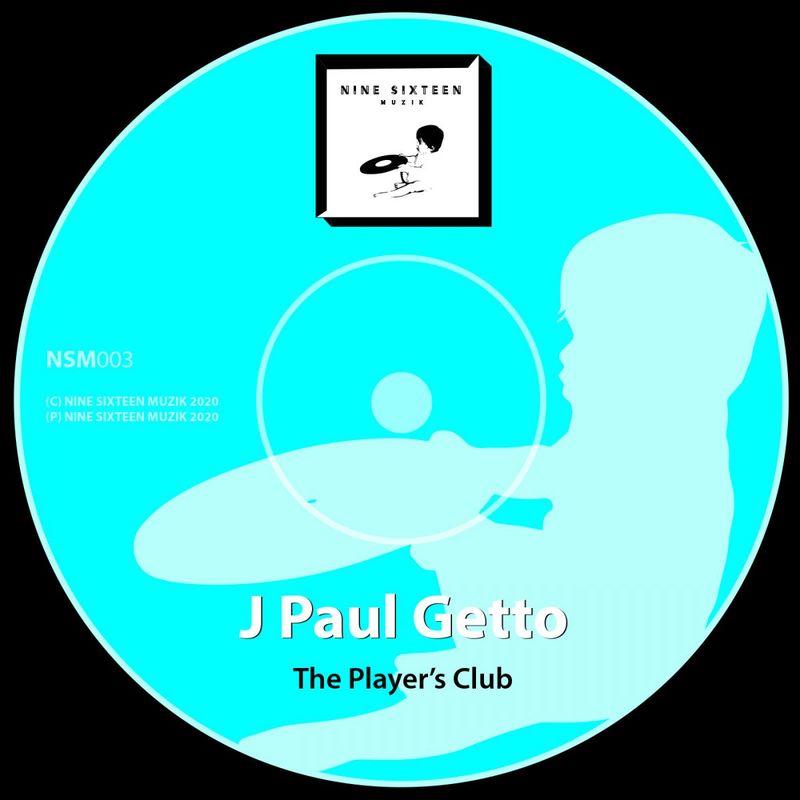 J Paul Getto - The Player's Club / Nine Sixteen Muzik