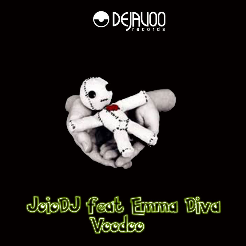 JoioDJ ft Emma Diva - Voodoo / Dejavoo Tribe Records