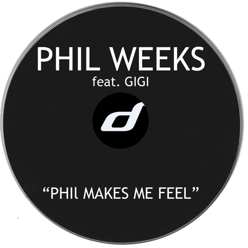 Phil Weeks ft Gigi - Phil Makes Me Feel / Distance