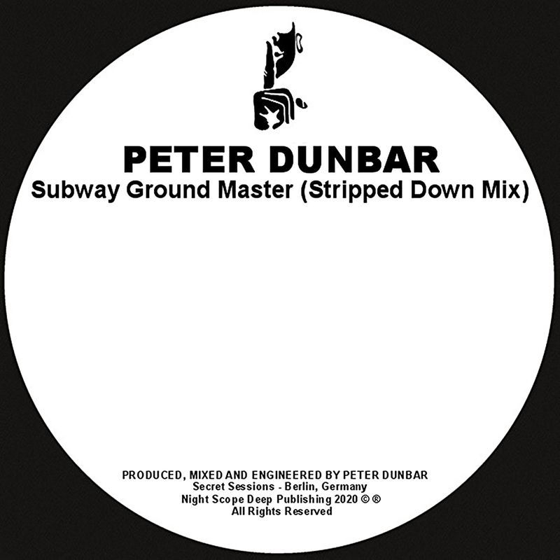 Peter Dunbar - Subway Ground Master / Secret Sessions