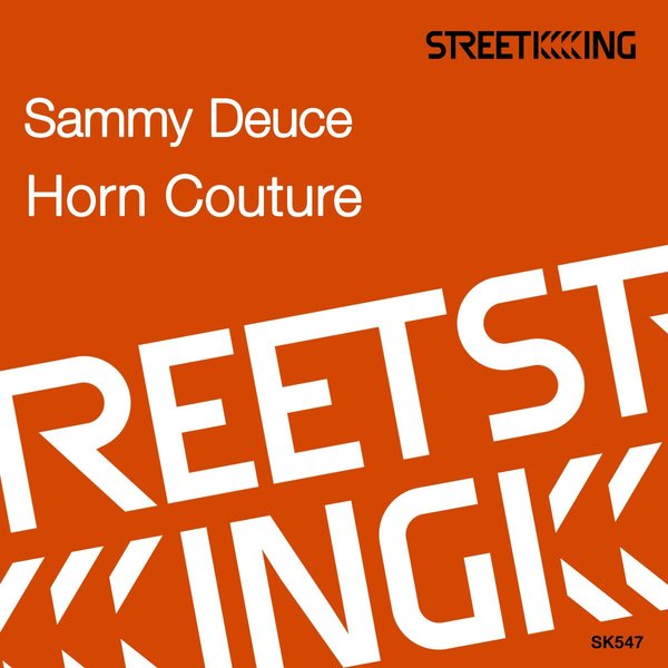 Sammy Deuce - Horn Couture / Street King