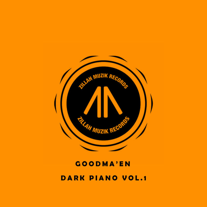 Goodma'En - Dark Piano, Vol. 1 / Zillah Muzik Records