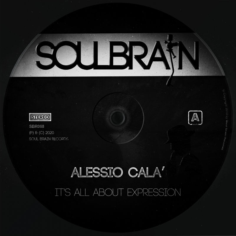Alessio Cala' - It's All About Expression / Soul Brain Records