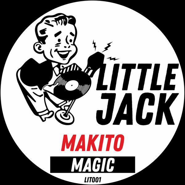 Makito - Magic / Little Jack