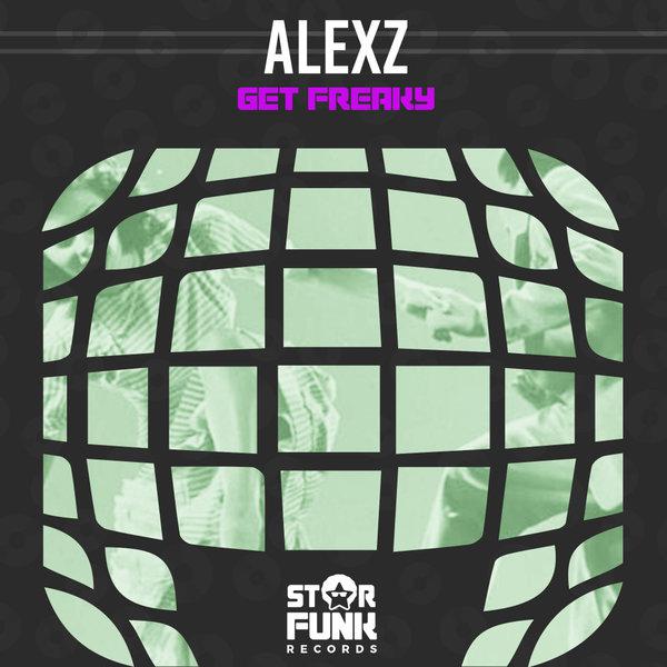 Alexz - Get Freaky / Star Funk Records