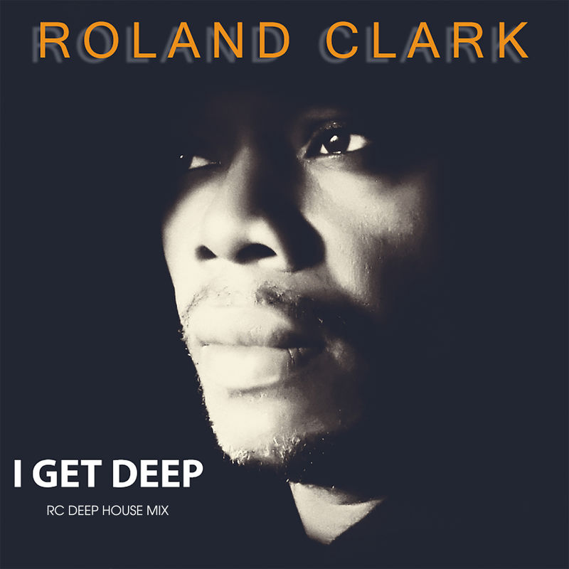 Roland Clark - I Get Deep / Delete Records