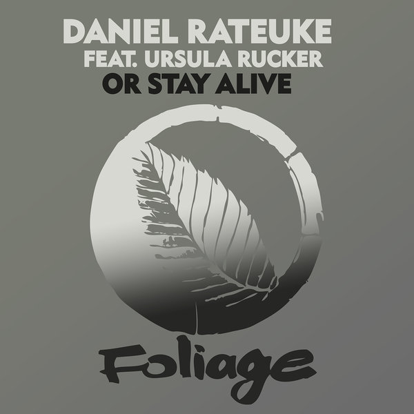Daniel Rateuke feat. Ursula Rucker - Or Stay Alive / Foliage Records