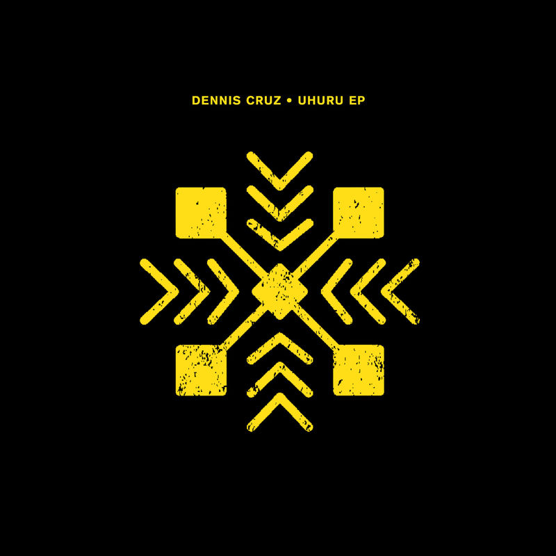 Dennis Cruz - Uhuru EP / Crosstown Rebels