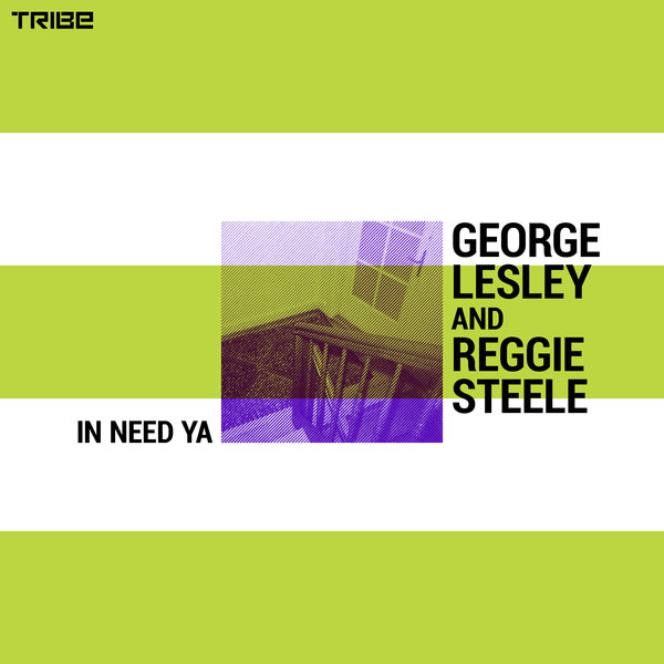 George Lesley, Reggie Steele - I Need You / Tribe Records