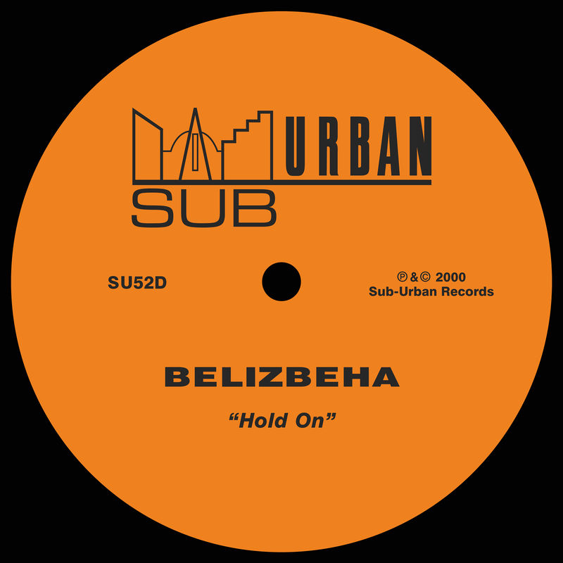 Belizbeha - Hold On / Sub-Urban Records