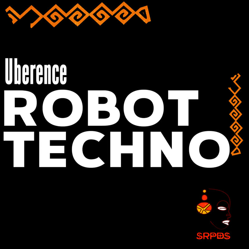 Uberence SA - Robot Techno EP / SRPDS