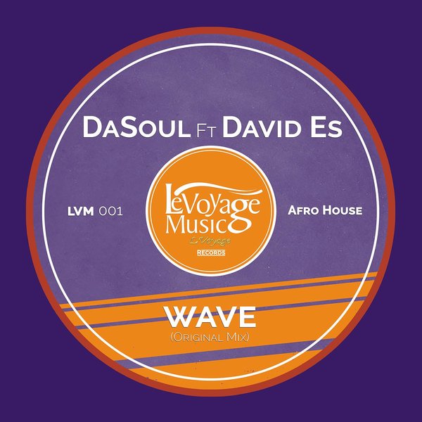 Dasoul ft David Es - Wave / Le Voyage Music